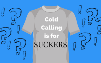 Cold Calling is for Suckers